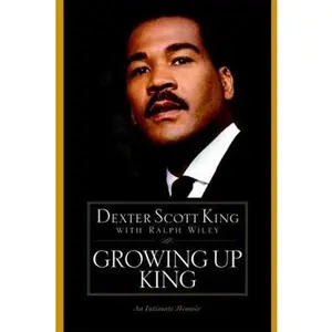 USED-Growing Up King: An Intimate Memoir by King, Dexter Scott (Paperback)