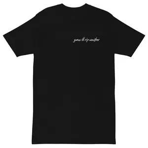 guess ill rip another tee - black