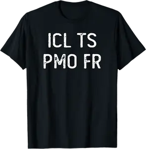 Funny ICL TS PMO FR Ironic Meme Brainrot Quote T-Shirt - Elizabethtej Shop 20B0DWTT7YMM
