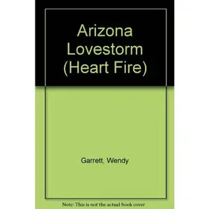 USED-Arizona Lovestorm (Heartfire Romance) by Wendy Garrett (Paperback)