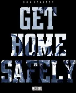 Dom Kennedy - Get Home Safely  [COMPACT DISC - CD] Explicit