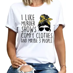 I Like Murder Shows Comfy Clothes and Like 3 People T-Shirt, Mom Boss Shirt, True Crime Tee, Messy Bun Tee, Funny Humor Shirt, Gift T-Shirt For Mama.