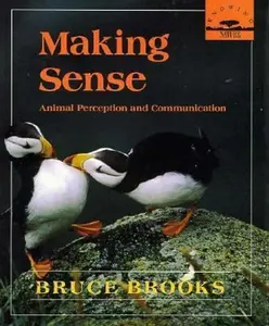 USED-Making Sense: Animal Perception and Communication (Knowing Nature) by Bruce Brooks (Hardcover)