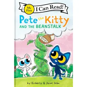 Pete the Kitty and the Beanstalk (My First I Can Read: Volume Number 477) by James Dean||Kimberly Dean||James Dean [Hardback Book]