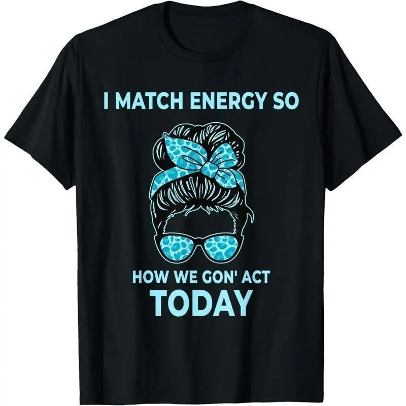 Vintage Graphic T-Shirt for Men, Hilarious "I Match Energy" Quote, 100% Cotton Casual Streetwear Short Sleeve Top, Tshirt, Shortsleeve