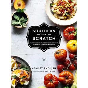 Southern from Scratch: Down-Home Cooking Book with Pantry Staples and Chicken Recipes