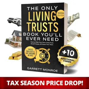 The Only Living Trusts Book You’ll Ever Need: How to Make Your Own Living Trust, Avoid Probate & Protect Your Heirs (Plus Protect Your Assets & Save Thousands on Taxes)