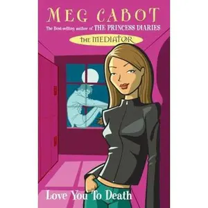 USED-The Mediator 1 : Love You to Death by Meg Cabot (Paperback)