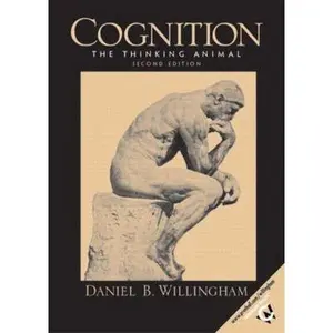 USED-Cognition: The Thinking Animal, Second Edition by Daniel T. Willingham (Hardcover)