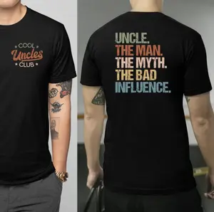 Uncle The Man The Myth The Bad Influence TShirt – Funny Cool Uncles Club Tee – Gift for Fun Uncles, Retro Vintage Typography, Best Uncle Ever Shirt