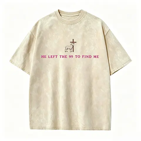 He Left the 99 to Find Me Shirt, Christian Shirts for Christian Gifts for Women Bible Verse Shirt Religious Shirt Lost Sheep Shirt