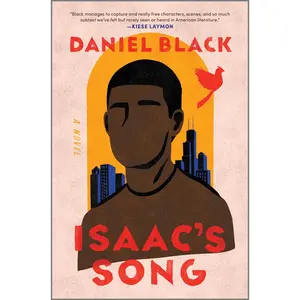 Isaac's Song: A Novel by Daniel Black [Hardback Book]