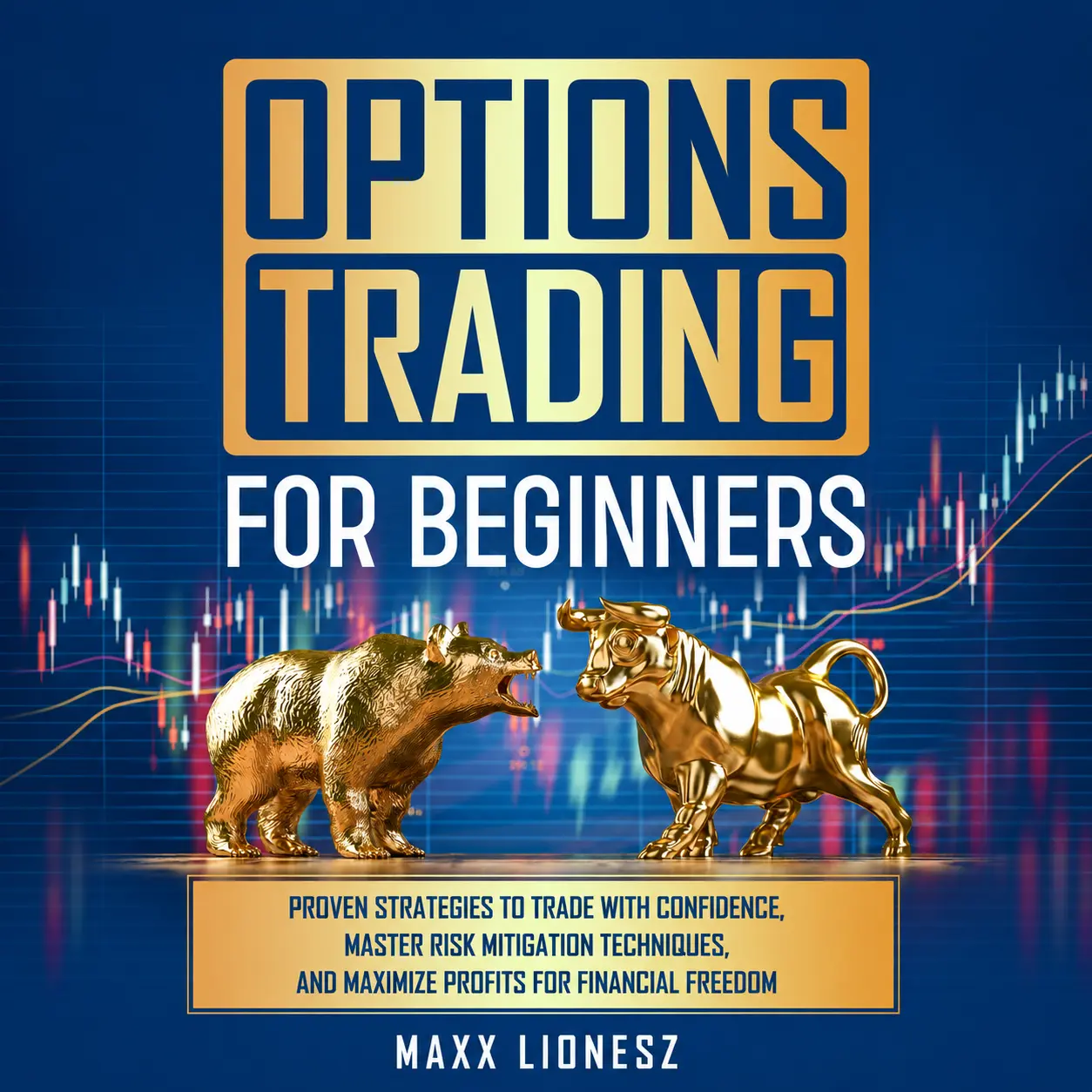 Options Trading For Beginners Trade Paperback (2023 Landscape): Proven Strategies to Trade With Confidence, Master Risk Mitigation, Maximize Profits, Actionable Lessons, Build Resilience, Access to Ongoing Support Resources for Financial Freedom