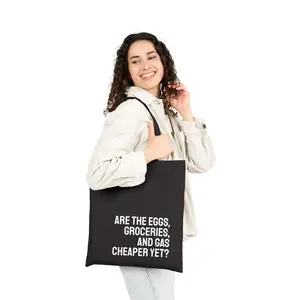 Are the Eggs, Gas and Groceries Cheaper Yet? Reusable Tote Bag, Statement Bag, FDT, No Kings, Resistance Friendly