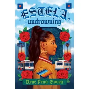 Estela, Undrowning by René Peña-Govea (Hardcover)