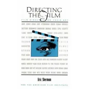 USED-DIRECTING THE FILM: FILM DIRECTORS ART by Eric Sherman (Paperback)
