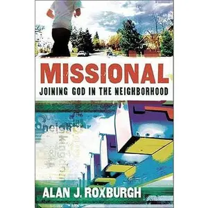 USED-Missional: Joining God in the Neighborhood by Roxburgh, Alan J. (Paperback)