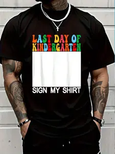 100% Cotton Last Day Of Kindergarten Sign My Shirt Back To School T-Shirt Women's Men's Graphic Tee Crew Neck summer vacation Tops