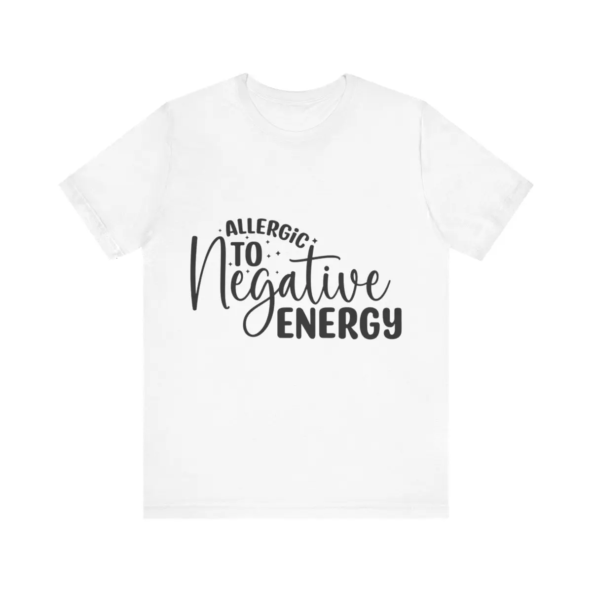 Unisex Jersey Short Sleeve Tee, Retail Fit " Allergic To Negative Energy" Slogan Graphic Crew Neckline Tee, Womenswear Casual Comfortable T-Shirt, Tee Shirt For Summer Cotton Fabric