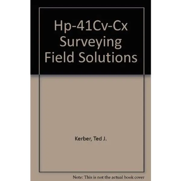 USED-Hp-41Cv-Cx Surveying Field Solutions by Ted J. Kerber (Paperback)