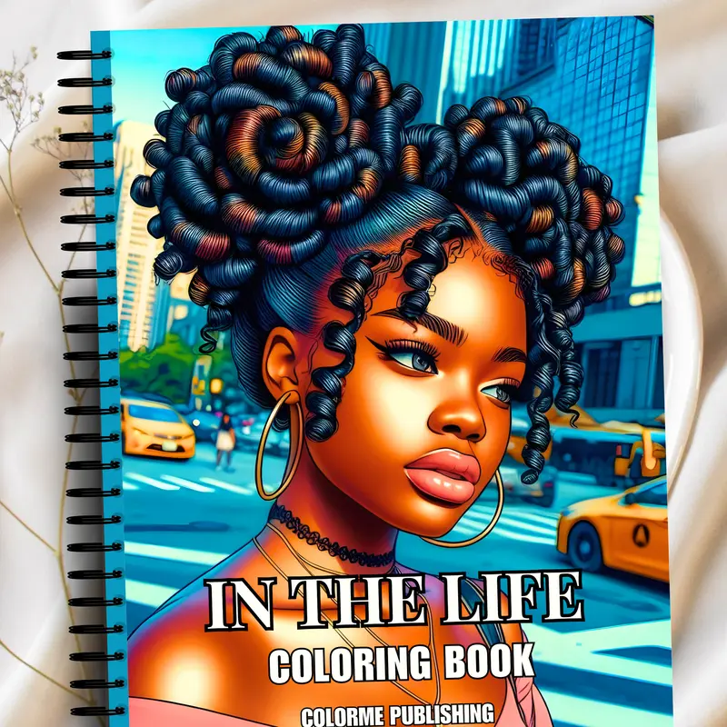 In The Life Coloring Book: 30 Coloring Pages of Black Women - Spiral Edition