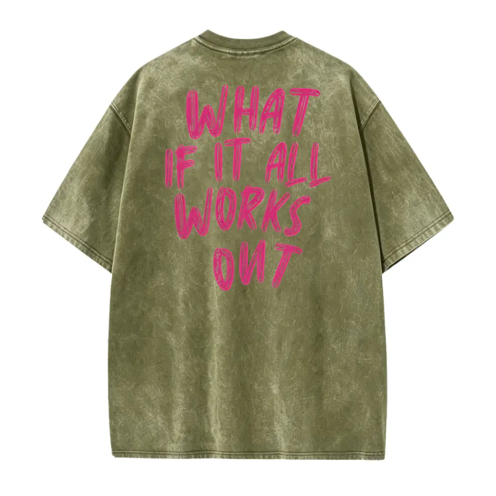 What If It All Works Out T-shirt Positive Vibes Trendy Pink Oversized Shirt Gift for BFF Manifest Big Words on Back Cute Tee