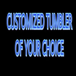 Any Customized Tumbler of your Choice 20oz