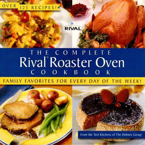 USED Book - The Complete Rival Roaster Oven Cook Book by Rival Manufacturing Company (Paperback) - english