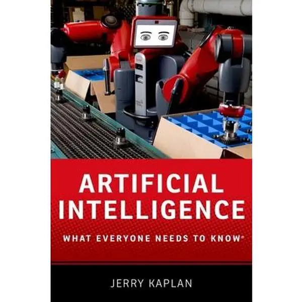 USED-Artificial Intelligence: What Everyone Needs to Know by Kaplan, Jerry (Paperback)