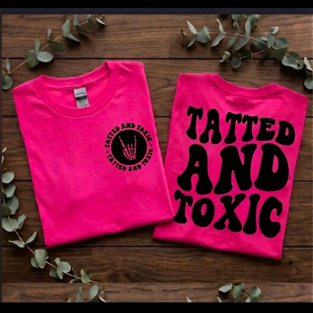 tatted and toxic shirt funny retro wavy lettering cute trendy tattooed life pink short sleeve tshirt