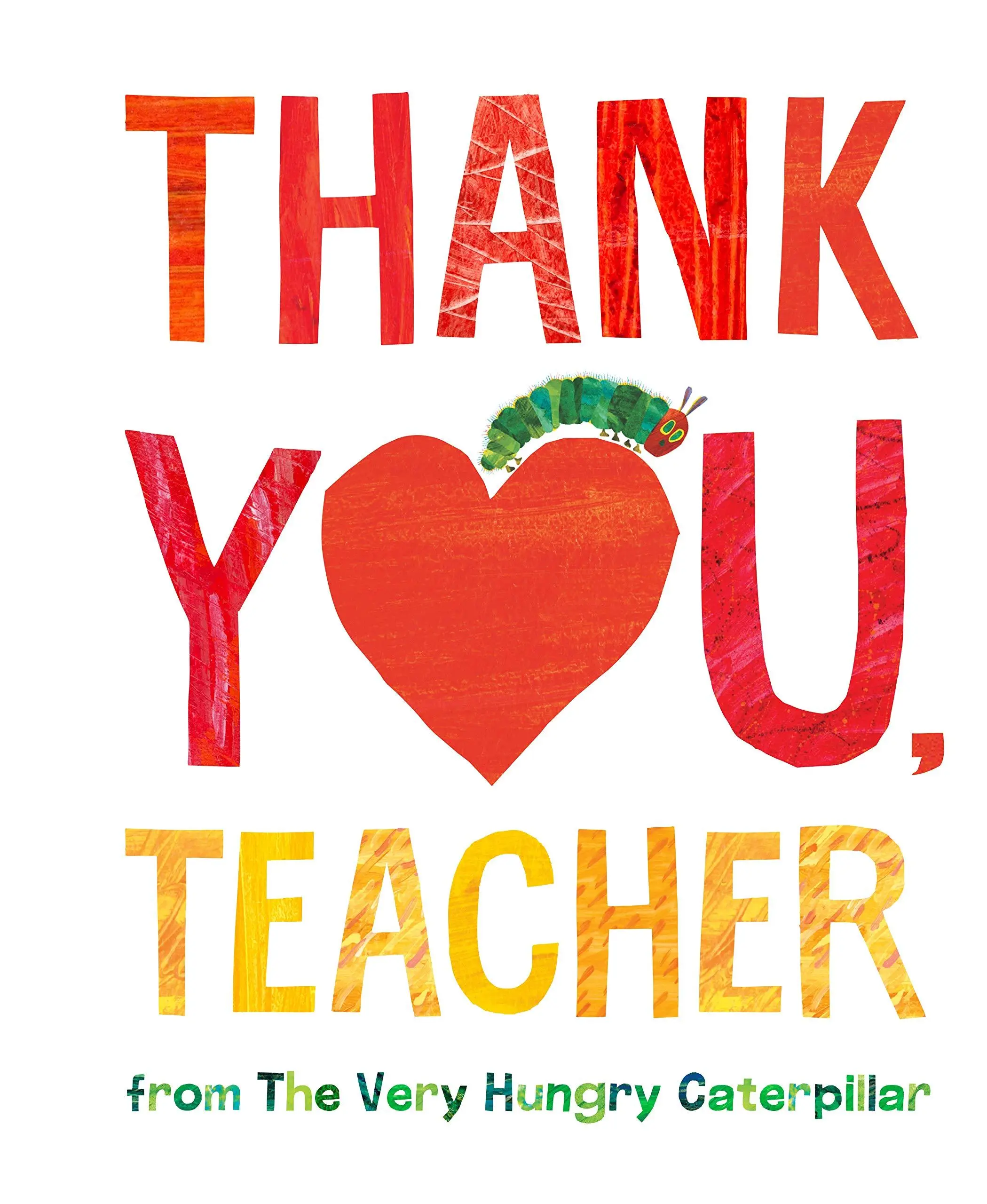 Thank You, Teacher from the Very Hungry Caterpillar -- Eric Carle - Hardcover