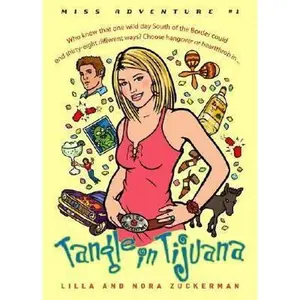 USED-Tangle in Tijuana: Miss Adventure #1 by Zuckerman, Lilla (Paperback)