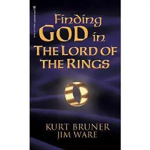 USED-Finding God in the Lord of the Rings by Bruner, Kurt D. (Mass Market Paperback)