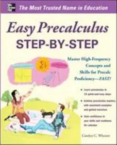 USED-Easy Precalculus Step-By-Step: Master High-Frequency Concepts and Skills for Precalc Proficiency -- FAST! by Wheater, Carolyn (Paperback)