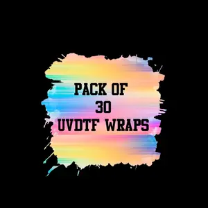 Pack of 30 UVDTF Wraps