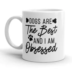 Dogs Are The Best and I'm Obsessed Coffee Mug Funny Puppy Lover Ceramic Cup - 11oz Funny Coffee Mugs Ceramic Printed Drinkware Cup