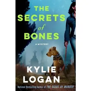 USED-The Secrets of Bones: A Mystery by Logan, Kylie (Hardcover)