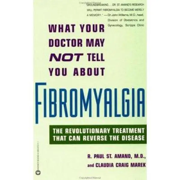 USED Book - What Your Doctor May Not Tell You About Fibromyalgia: The Revolutionary Treatment That Can Reverse the Disease by R. Paul St. Amand (Paperback) - english