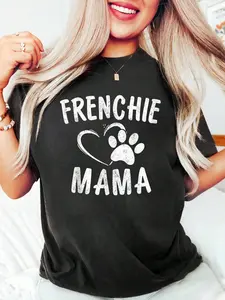 Fun Frenchie Mama Gift Dog Lover Apparel French Bulldog Mom T-Shirt Women Graphic Print T Shirt, Casual Crew Neck Short Sleeve Top, Cotton Knit Fabric, Regular Fit, All-Season Wear