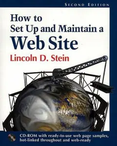 USED-How to Set Up and Maintain a Web Site by Lincoln D. Stein (Paperback)