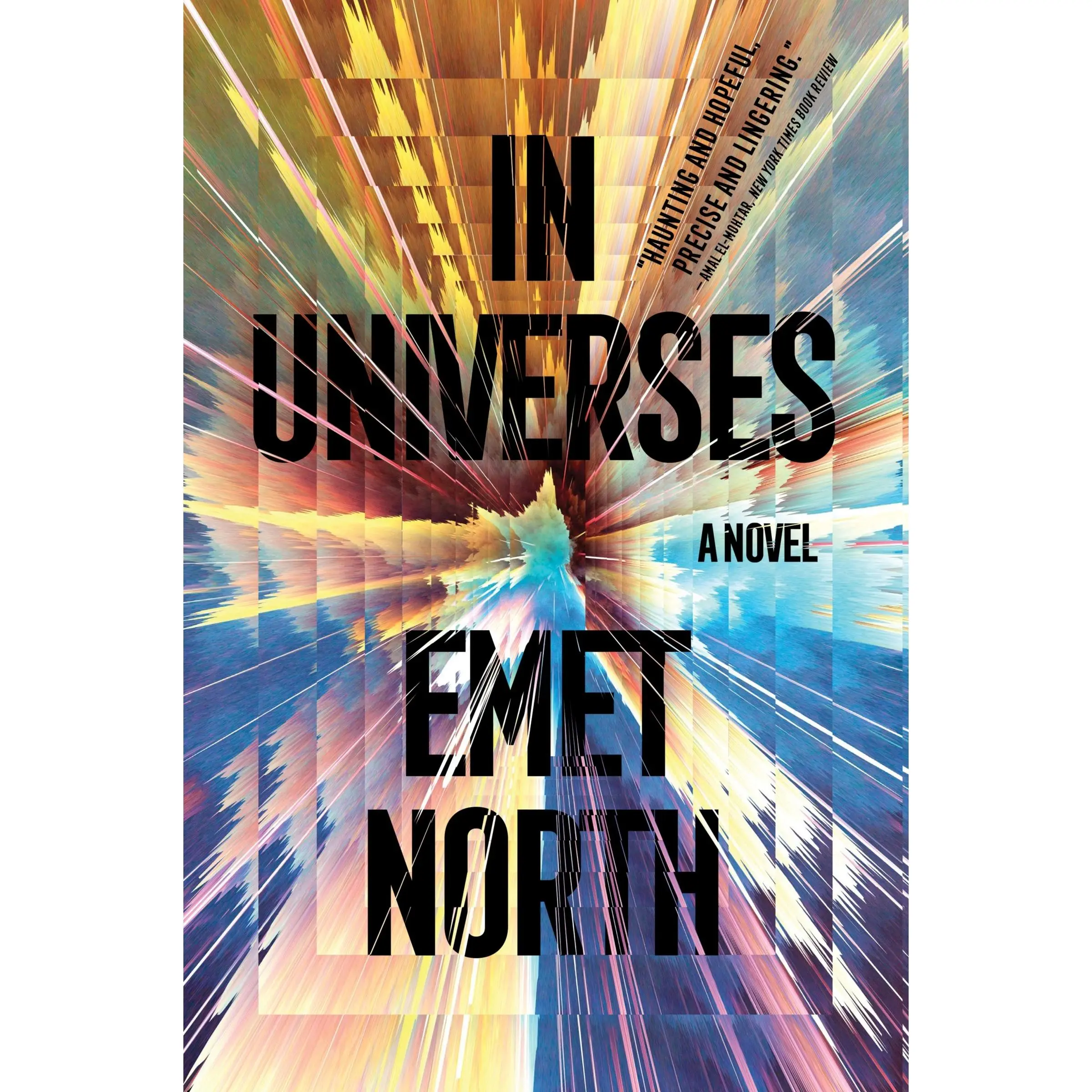 In Universes: A Novel by Emet North [Paperback Book]