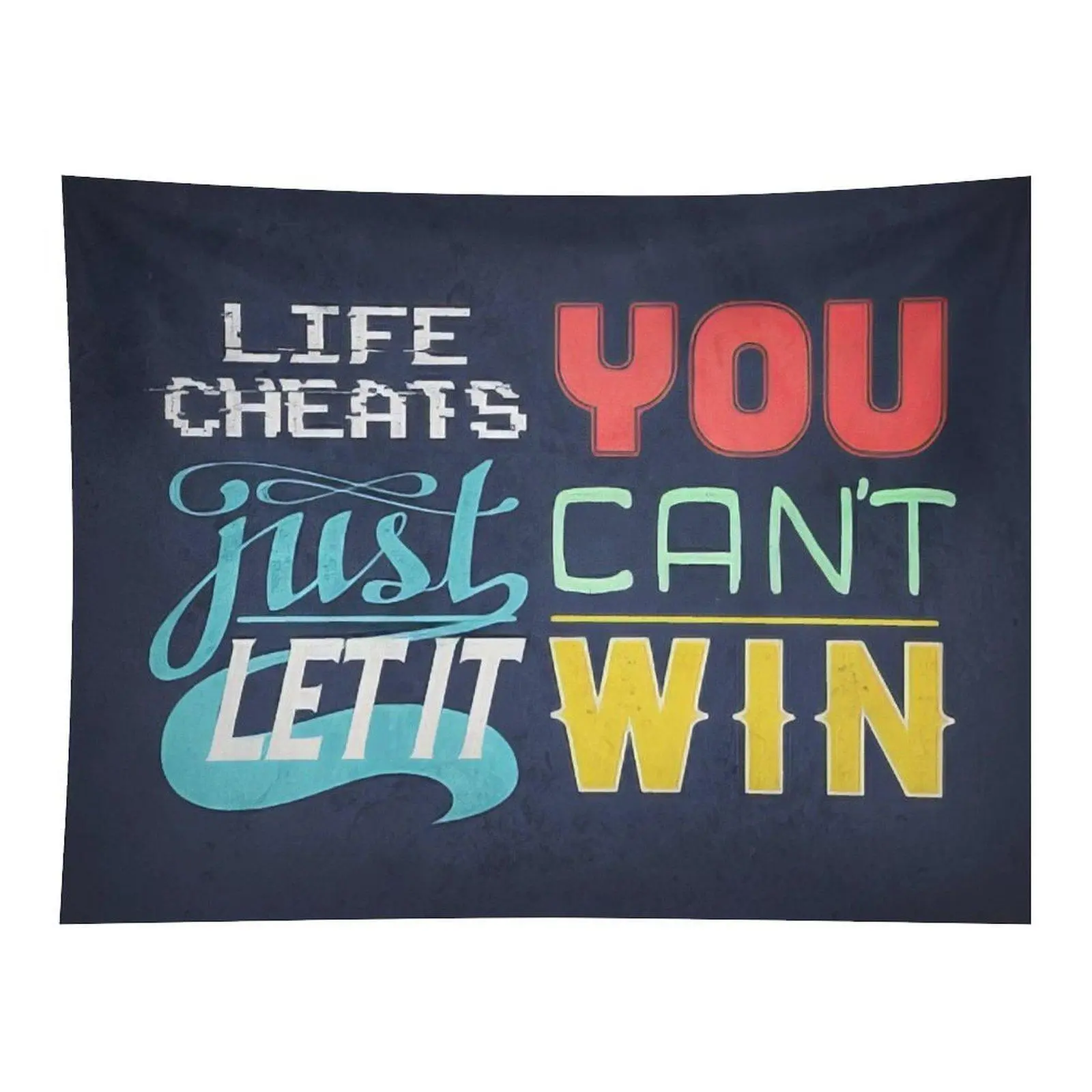 Motivational Typography Quote Wall Tapestry, Life Cheats You Can’t Just Let It Win Vintage Lettering Art For Home Wall Decor