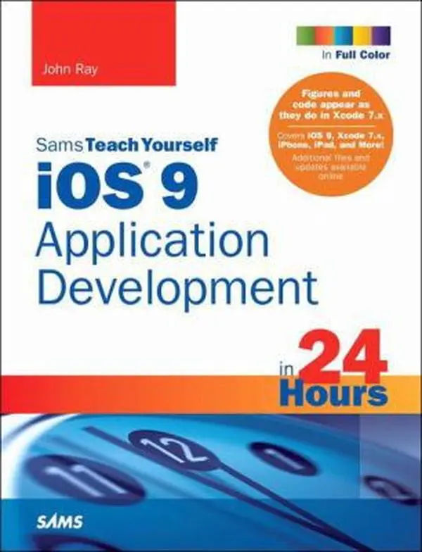 USED-Sams Teach Yourself iOS 9 Application Development in 24 Hours (Sams Teach Yourself in 24 Hours) by John Ray (Paperback)