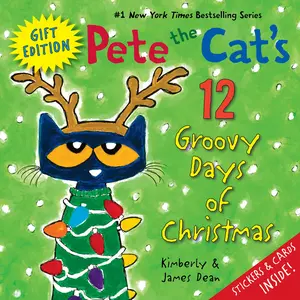 Pete the Cat's 12 Groovy Days of Christmas Gift Edition: Includes Stickers and Holiday Cards! A Christmas Holiday Book for Kids (Pete the Cat) by James Dean||James Dean||Kimberly Dean [Hardback Book]