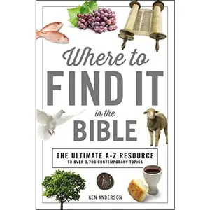 Where to Find It in the Bible (A to Z Series) by Ken Anderson [Paperback Book]