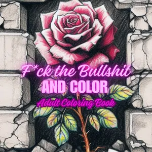 Forget the BS and Color Coloring Book for Mature Audience Swear Words