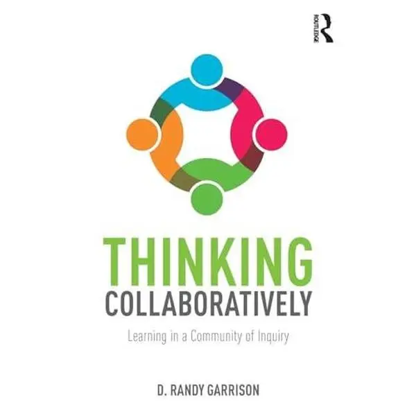 USED-Thinking Collaboratively: Learning in a Community of Inquiry by Garrison, D. Randy (Paperback)
