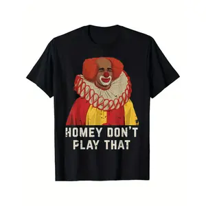 Vintage Homey Don'T Play That Homey The Clown T-Shirt Selected Pure Cotton Fun Design DIY Pure Cotton, Rich Patterns, Soft And Breathable, Casual And Versatile Halloween Christmas No Ponytail,  funny graphic tee