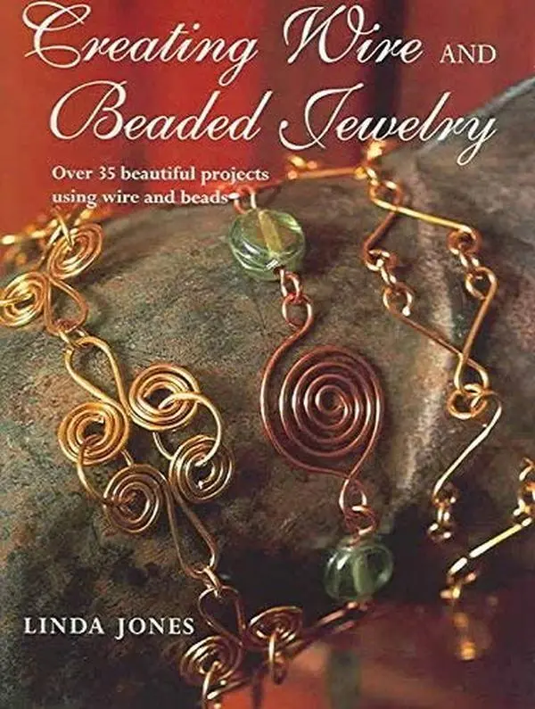 USED Book - Creating Wire and Beaded Jewelry : Over 35 Beautiful Projects Using Wire and Beads by Linda Jones (Hardcover) - english