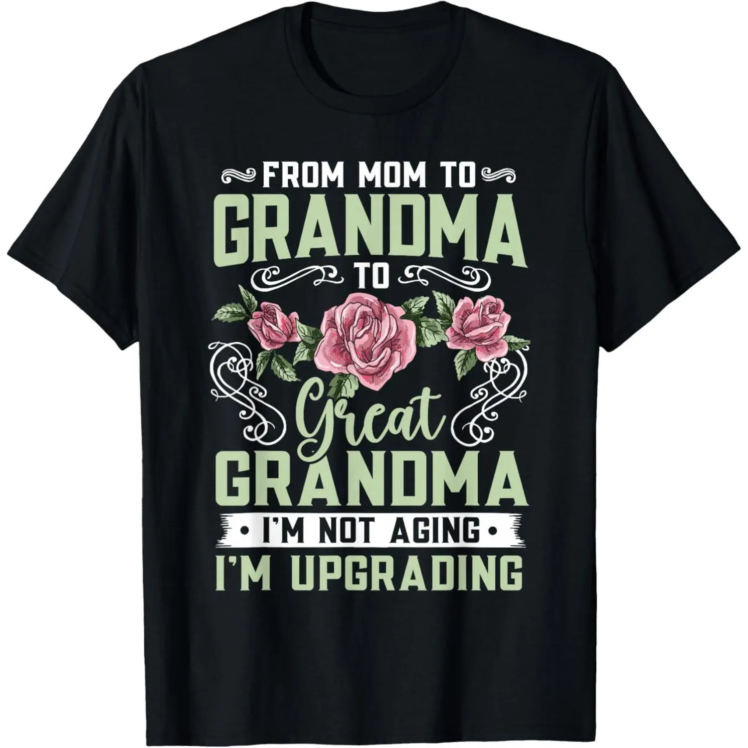 Mom Grandma Great Grandma Mothers Day T-Shirt